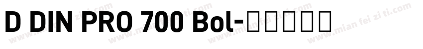 D DIN PRO 700 Bol字体转换